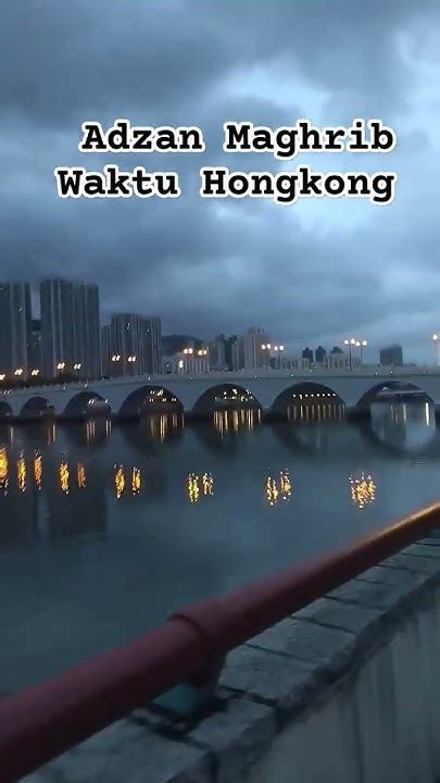 adzan maghrib hongkong - muktibox.com