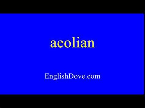 AEOLIAN Pronunciation in English