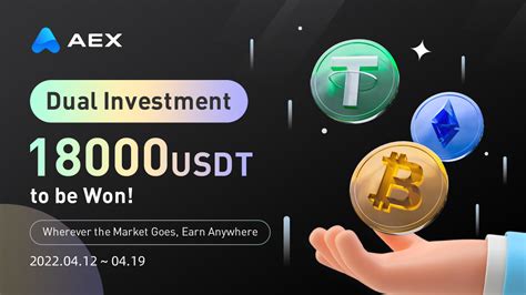 AEX Launched Dual Investment And More Than 10K USDT …