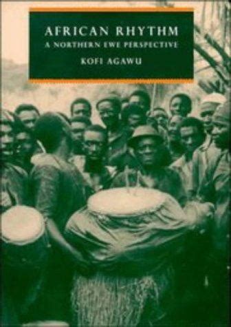 AGAWU Kofi African Rhythm a Northern Ewe Perspective pdf