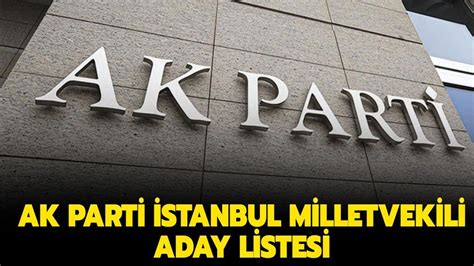 AK Parti’nin İstanbul adayları belli oldu