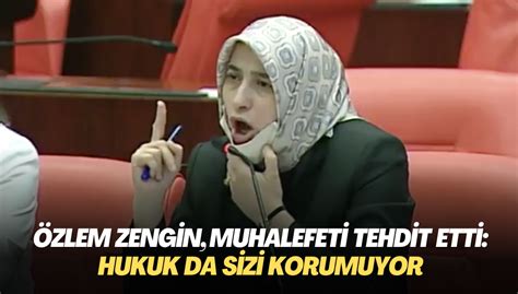 AK Partili Özlem Zengin’den muhalefete: Hukuk da sizi korumuyor