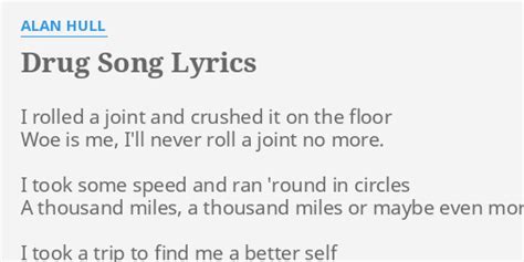 ALAN HULL - DRUG SONG LYRICS