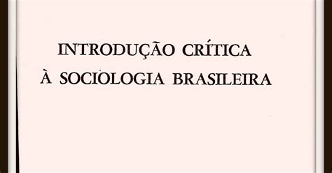 ALBERTO GUERREIRO RAMOS Introducao Critica a Sociologia Brasileira pdf