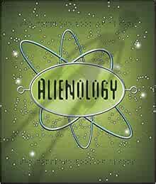 Alienology (Ologies, #10) by Dugald A. Steer | Goodreads - muktibox.com
