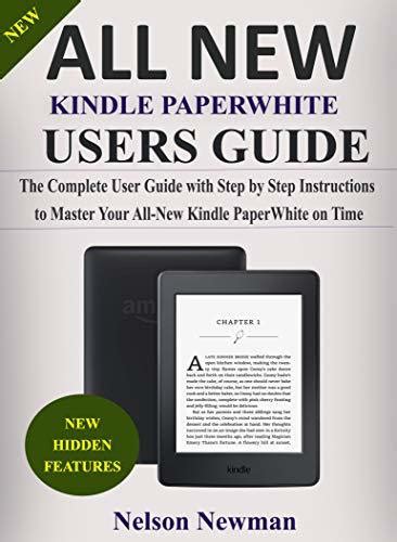 Read Online All New Kindle Paperwhite Users Guide The Complete 2019 Edition The Ultimate Manual With Step By Step Instructions To Master Your Ereader And Unlock Advance Tips And Tricks In Minutes By Derek Wyles