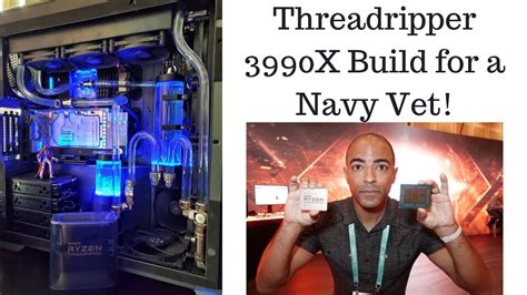 AMD Threadripper 3990X Build for a Vet! Custom Water Cooled PC Build