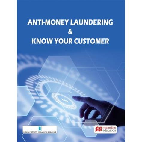 AML KYC: A Comprehensive Guide to Anti-Money Laundering and Know Your Customer Compliance