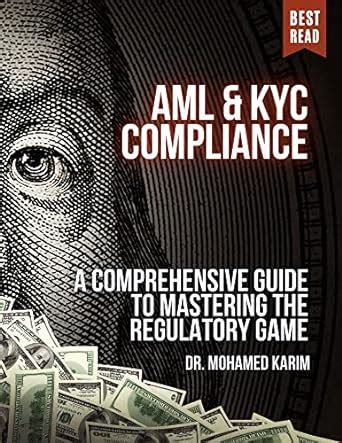 AML KYC: A Comprehensive Guide to Enhance Compliance and Mitigate Risk