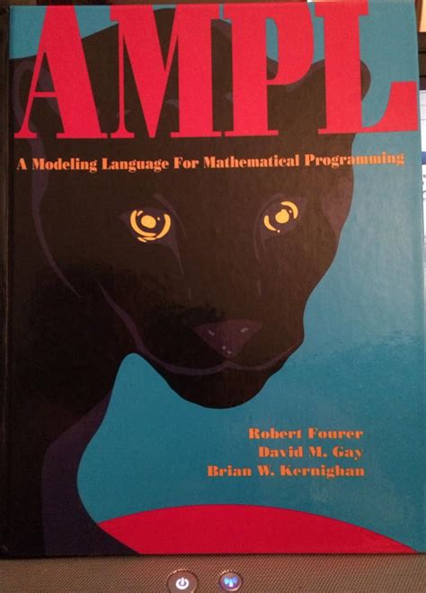 AMPL: A Modeling Language for Math Programming Package