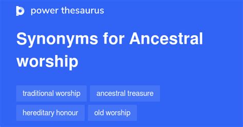 ANCESTOR WORSHIP Synonyms: 89 Similar Words & Phrases - wintechmobiles.com