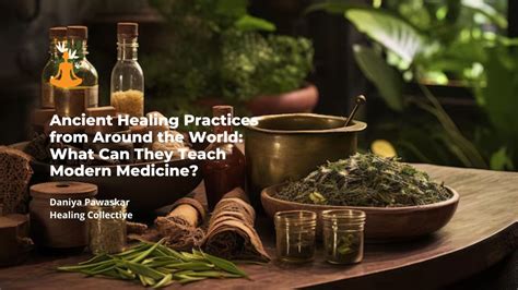 Ancient Healing Practices: Bridging Tradition and Modern Care - wintechmobiles.com