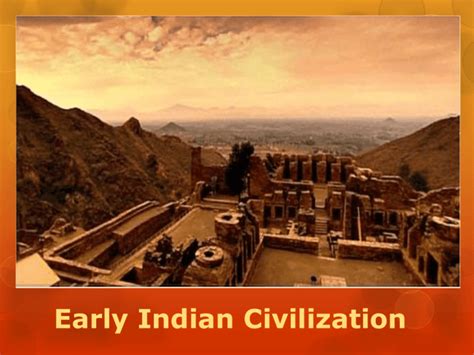 ANCIENT INDIAN CIVILIZATION