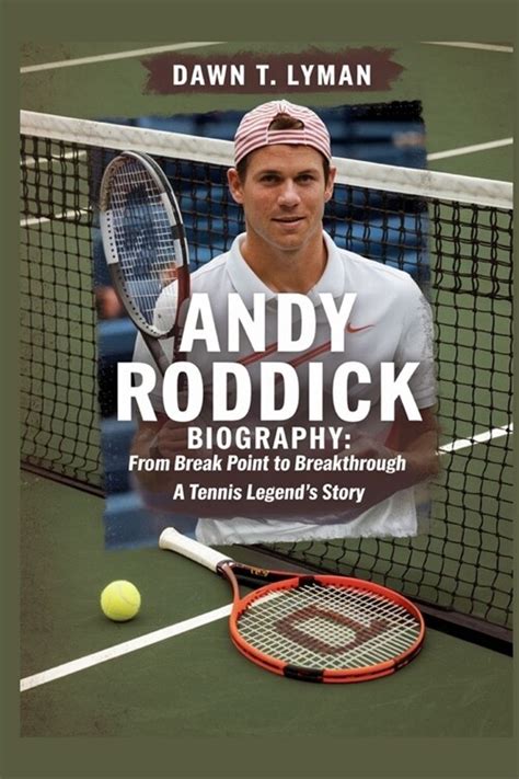 ANDY RODDICK BIOGRAPHY: A Champion's Journey: Cross, Jamie ...