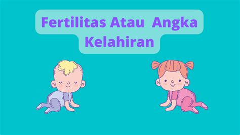 angka fertilitas adalah - elchoricharrua.com