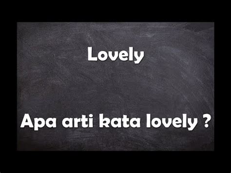 apa arti lovely - elchoricharrua.com