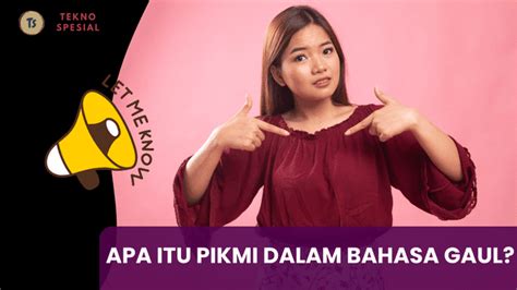 apa itu pikmi dalam bahasa gaul - elchoricharrua.com