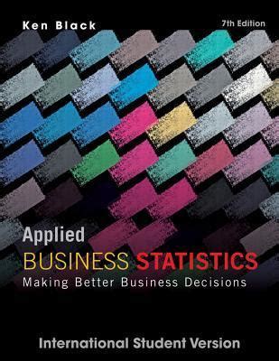Applied Business Statistics: Making Better Business Decisions - wintechmobiles.com
