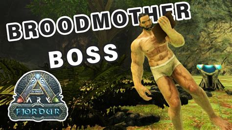 ARK Fjordur: Where to Find the Broodmother Boss …