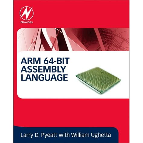 ARM 64-Bit Assembly Language [L] 9780128192214