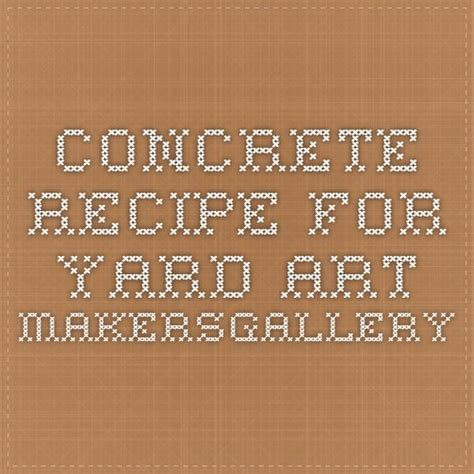 Art Concrete How-to 1b: Mixes - Makers Gallery - muktibox.com