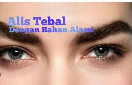 Arti Alis Tebal Cowo - muktibox.com