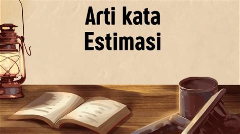 Arti kata estimasi - Kamus Besar Bahasa Indonesia (KBBI) Online - wintechmobiles.com