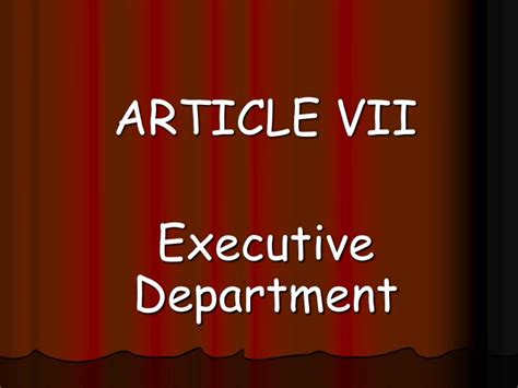 ARTICLE VII Executive Department