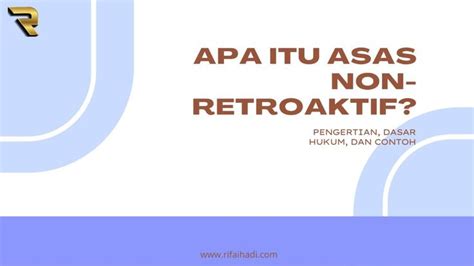 ASAS NON REROAKTIF DAN PENYIMPANGANNYA …