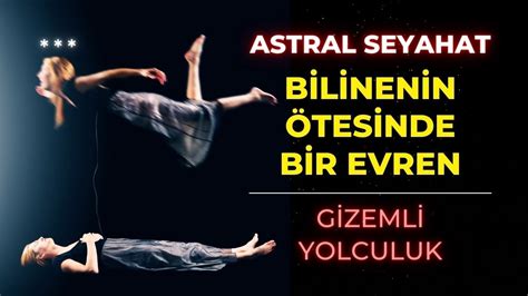 ASTRAL SEYAHAT NASIL YAPILIR? - YouTube