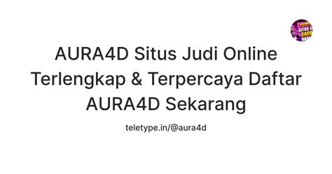 AURA4D   AURA4D Daftar Amp Login Togel Slot Gacor Aura - AURA4D