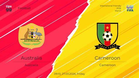 Australia vs Cameroon prediction and tips Friendlies March 27, 2026 ... - raincitystudios.com