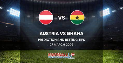 Austria vs Ghana Prediction & Betting Tips | 27/03/2026 ... - raincitystudios.com