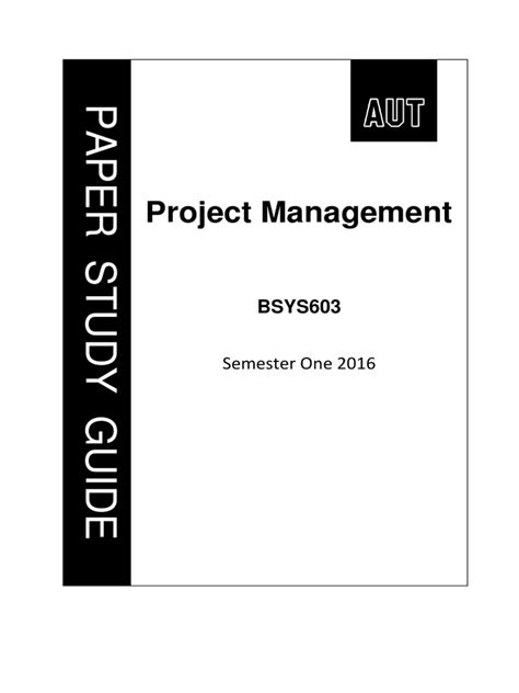 AUT Course BSYS603 Project Management Study Guide Semester 1 2016