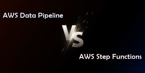 AWS Data Pipeline vs. Step Functions: How are the Two …