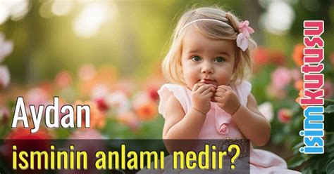 AYDAN aydan ismi.