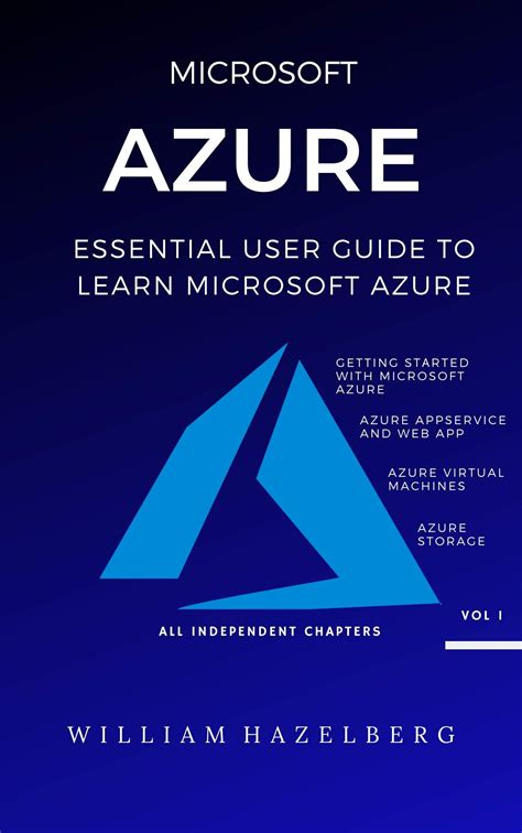 Full Download Azure Microsoft Azure Essential User Guide To Learn Microsoft Azure By William Hazelberg