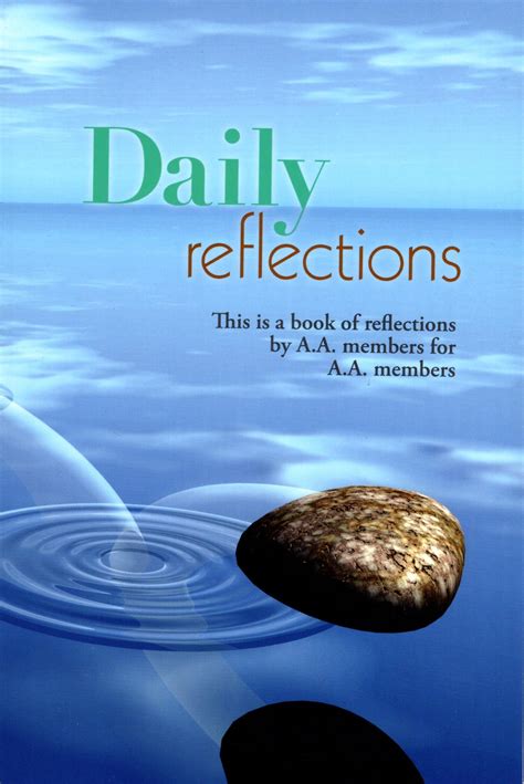 Aa dauly reflection. 200 +. $10.25. A collection of readings that moves through the calendar year one day at a time: A.A. members reflect on favorite quotations from the literature of Alcoholics Anonymous. The volume focuses on all Three Legacies of Recovery, Unity and Service. Large-print format suitable for those with low vision. General Service Conference-approved. 