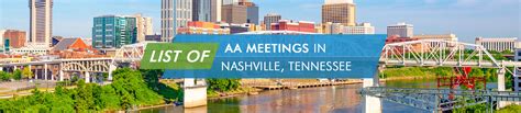 Aa meetings nashville. Looking for more resources? Renewal House provides multiple substance abuse support resources for you or a loved one to start their journey to recovery. 