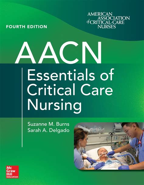 Read Aacn Essentials Of Critical Care Nursing Fourth Edition By Suzanne M Burns