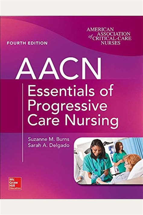 Full Download Aacn Essentials Of Progressive Care Nursing Fourth Edition By Suzanne M Burns