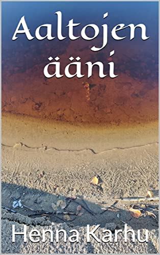 Aaltojen ääni by Henna Karhu - Goodreads