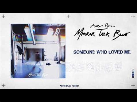 Aaron Rizzo - Someone Who Loved Me Lyrics Lyrics.com