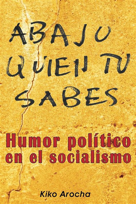 Abajo quien tu sabes humor politico en el socialismo spanish edition. - Chevy metro 1998 2001 oem taller servicio reparacion manual.