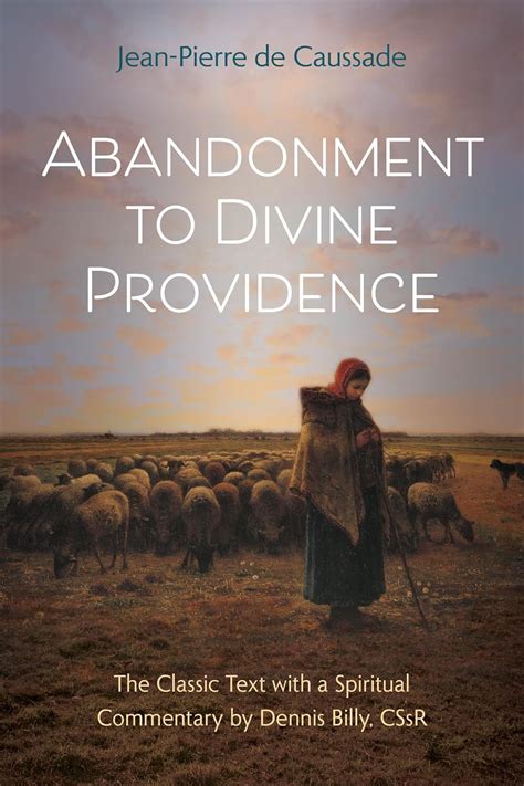 Download Abandonment To Divine Providence The Classic Text With A Spiritual Commentary By Jeanpierre De Caussade