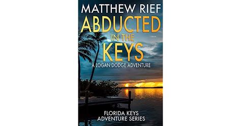 Read Online Abducted In The Keys Florida Keys Adventure 9 By Matthew  Rief