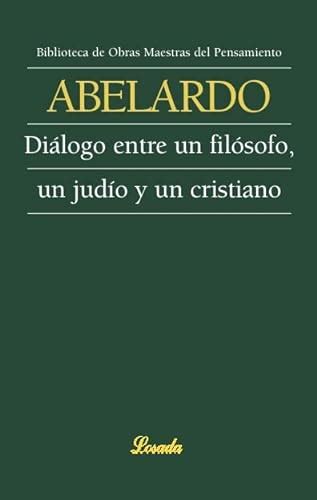Abelardo dialogo entre un filosofo un judio y un cristiano. - Catálogo de partituras de autores brasileiros.
