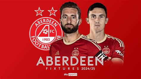 Aberdeen fc.  The 2024&ndash;25 Aberdeen F.  season is Aberdeen's 112th season in the top fli...