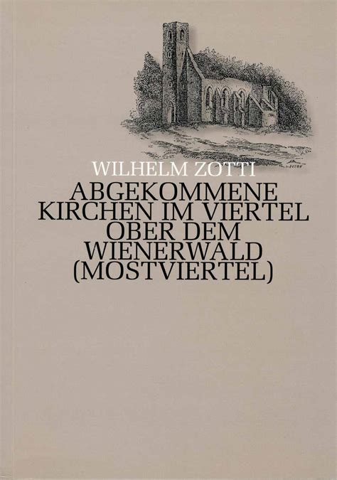 Abgekommene kirchen im viertel ober dem wienerwald (mostviertel). - Preso sin nombre, celda sin número.
