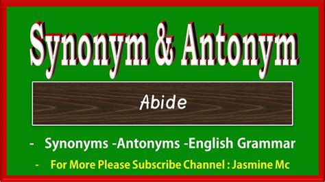 Find 140 ways to say ABIDE, along with antonyms, related words, and example sentences at Thesaurus.com, the world's most trusted free thesaurus.. Abide antonym